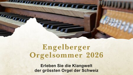Kloster Engelberg – Engelberger Orgelsommer 2026 | © Erfasst durch Nidwaldner Blitz