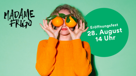Die bunte Spunte – Eröffnungsfest «Madame Frigo» | © Die bunte Spunte