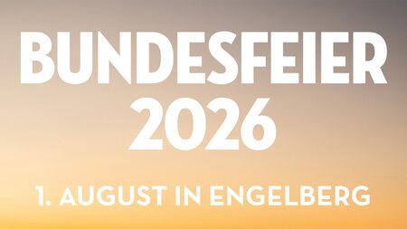 Einwohnergemeinde Engelberg – Bundesfeier 2026 | © Erfasst durch Nidwaldner Blitz