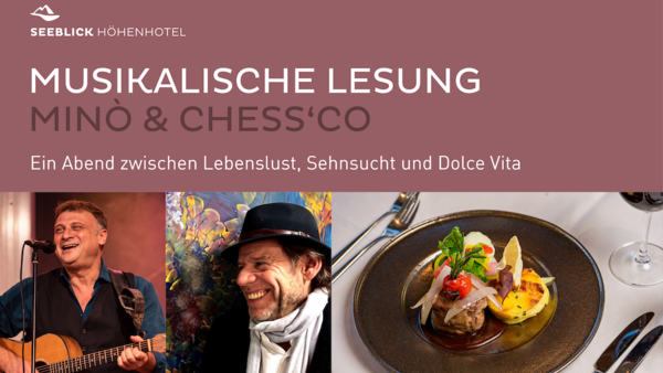 Seeblick Höhenhotel – Musikalische Lesung Minò und Chess'co | © Seeblick Höhenhotel