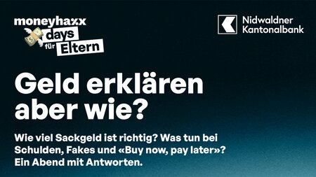 Nidwaldner Kantonalbank – Geld erklären aber wie? | © Erfasst durch Nidwaldner Blitz